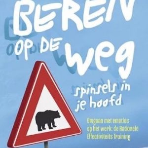 Beren op de weg, spinsels in je hoofd